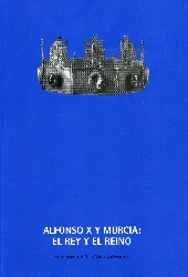 Alfonso X y Murcia: el rey y el reino